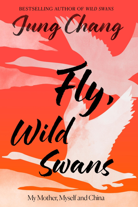 Kniha Fly, Wild Swans Jung Chang