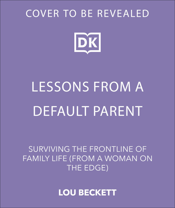Kniha Lessons from a Default Parent BECKETT LOU