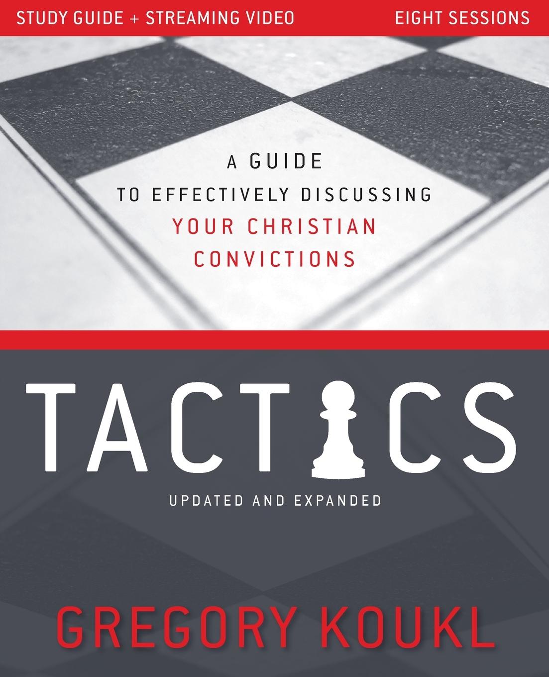 Kniha Tactics Study Guide plus Streaming Video, Updated and Expanded Gregory Koukl
