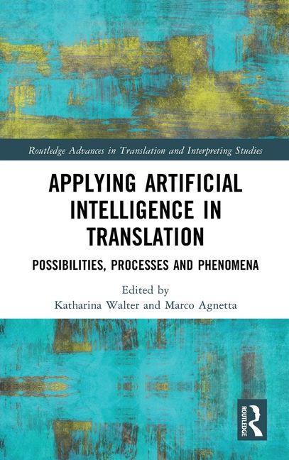 Kniha Applying Artificial Intelligence in Translation Marco Agnetta