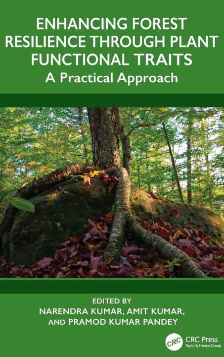 Книга Enhancing Forest Resilience through Plant Functional Traits Narendra Kumar