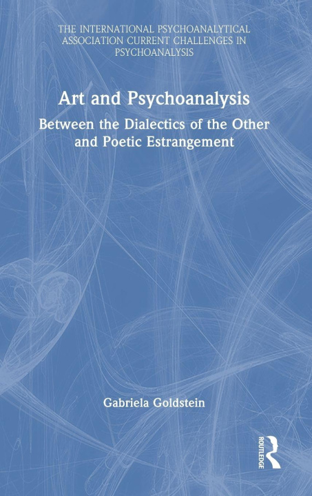 Kniha Art and Psychoanalysis Gabriela Goldstein