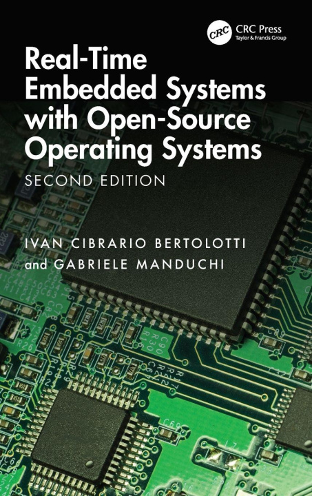 Kniha Real-Time Embedded Systems with Open-Source Operating Systems Ivan Cibrario Bertolotti