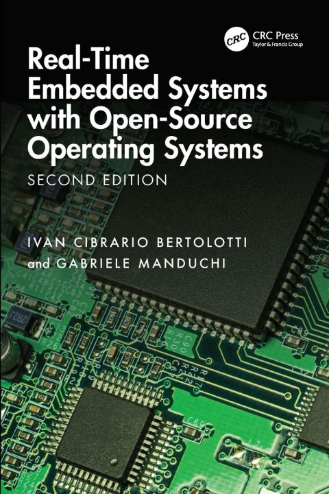 Kniha Real-Time Embedded Systems with Open-Source Operating Systems Ivan Cibrario Bertolotti