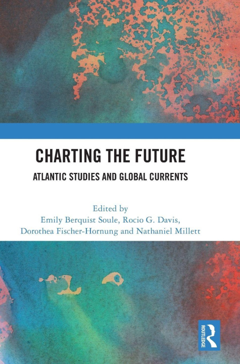 Knjiga Charting the Future Emily Berquist Soule