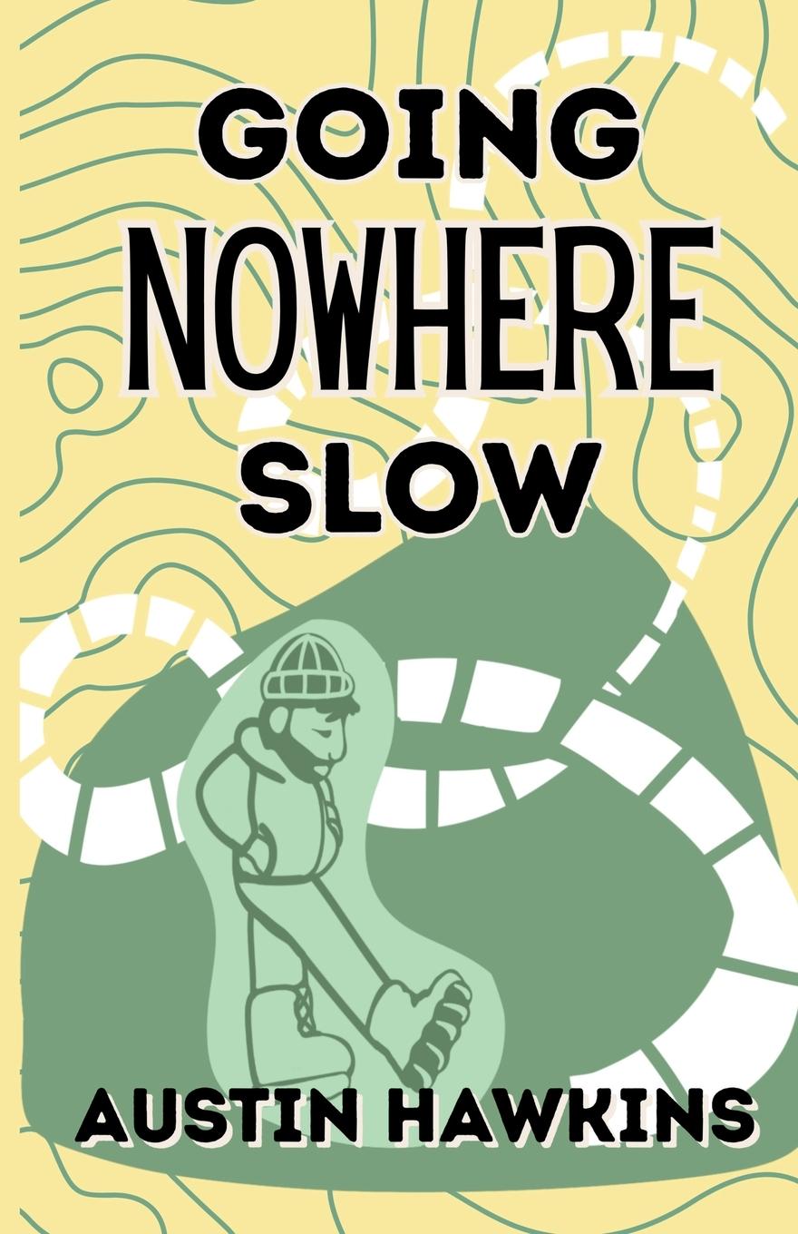 Kniha Going Nowhere Slow Austin Hawkins