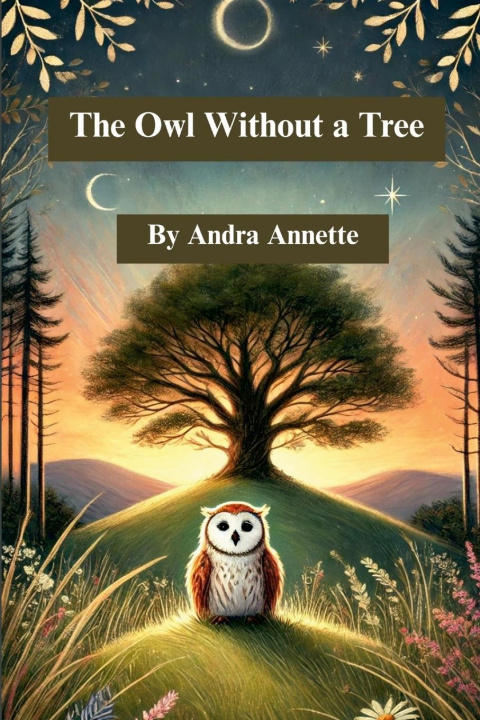 Kniha The Owl Without a Tree Andra Annette