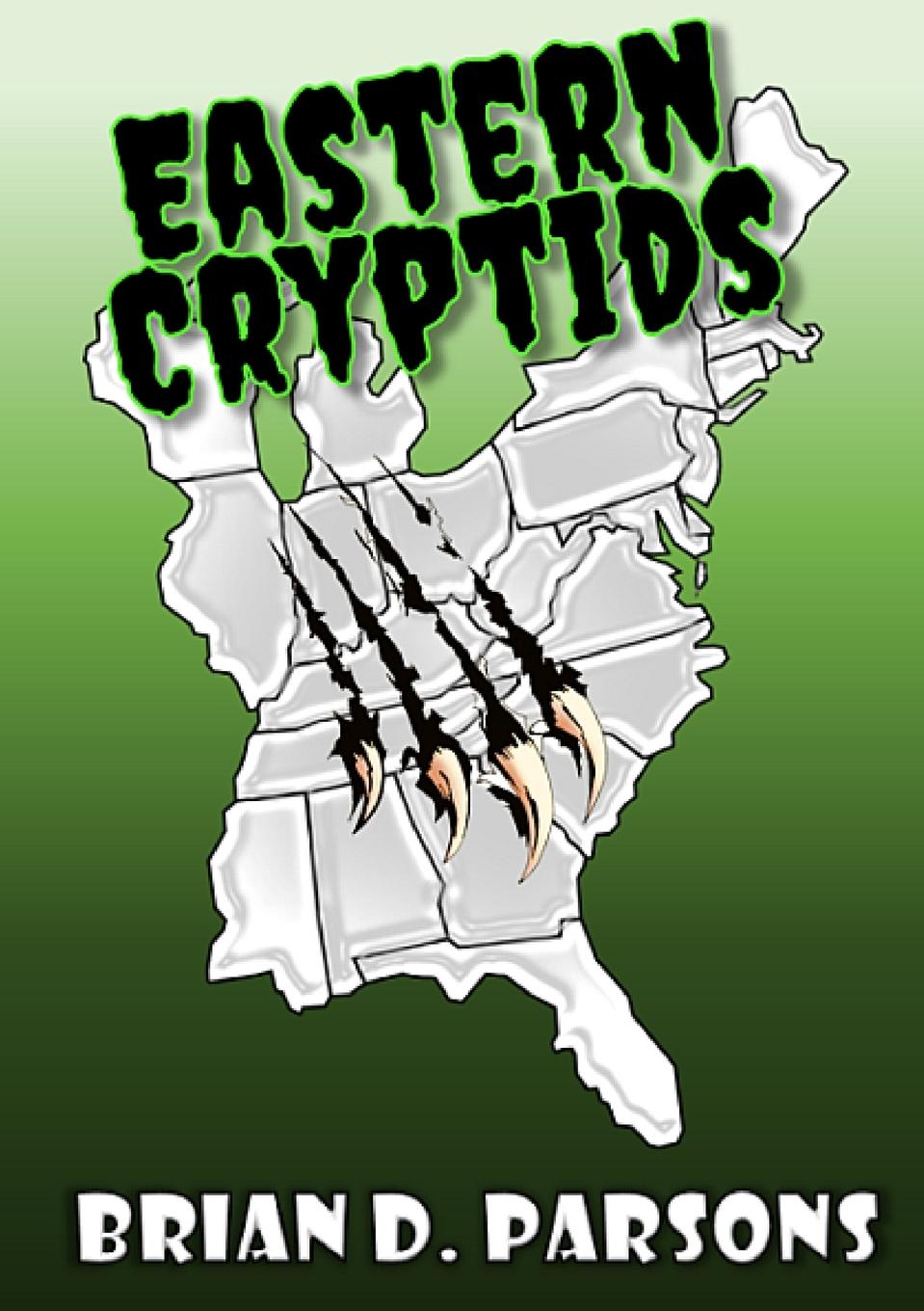 Knjiga Eastern Cryptids Brian D Parsons