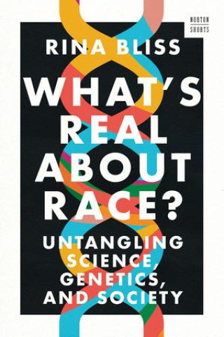 Book What's Real about Race? BLISS RINA