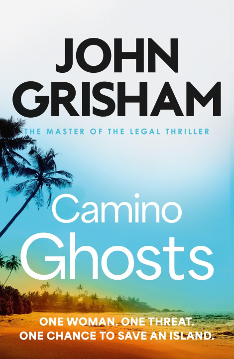 Knjiga Camino Ghosts John Grisham