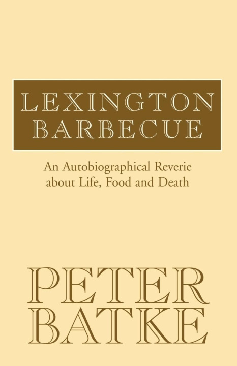 Kniha Lexington Barbecue Peter Batke