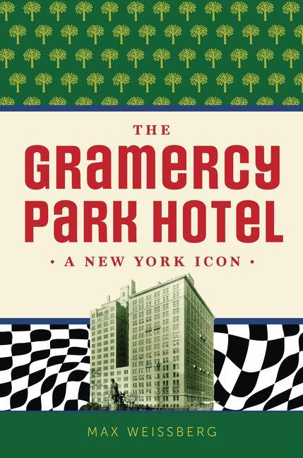 Book The Gramercy Park Hotel Weissberg