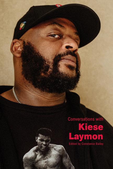 Kniha Conversations with Kiese Laymon Constance Bailey
