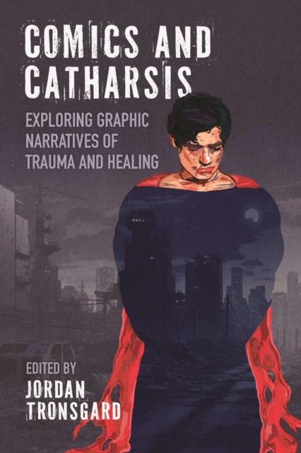 Buch Comics and Catharsis Jordan Tronsgard
