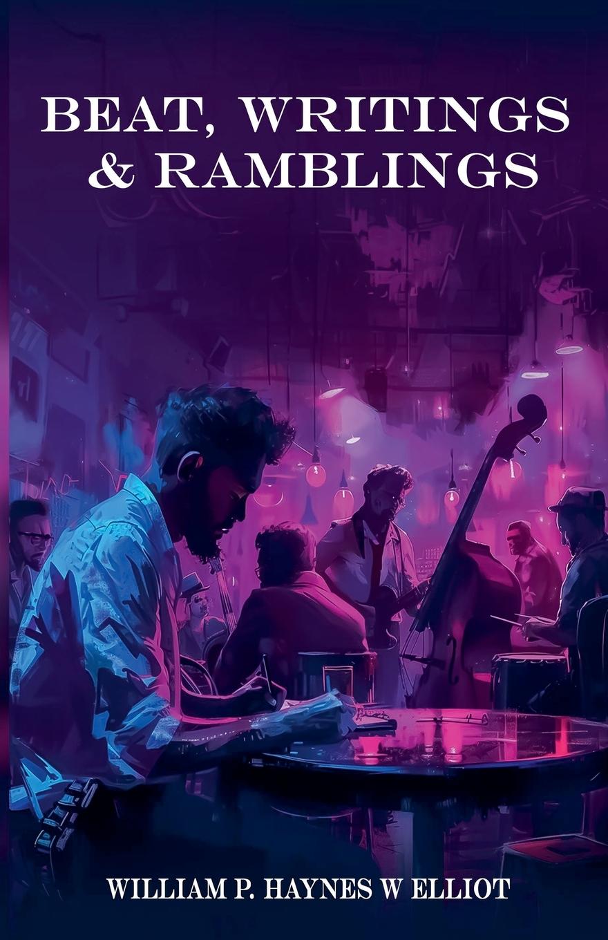 Kniha Beat, Writings & Ramblings William P Haynes