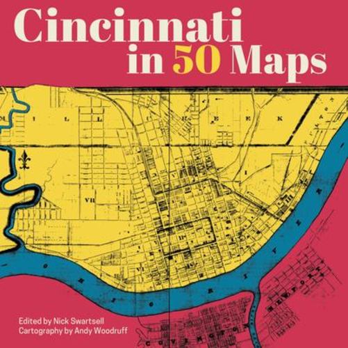 Buch Cincinnati in 50 Maps Andy Woodruff