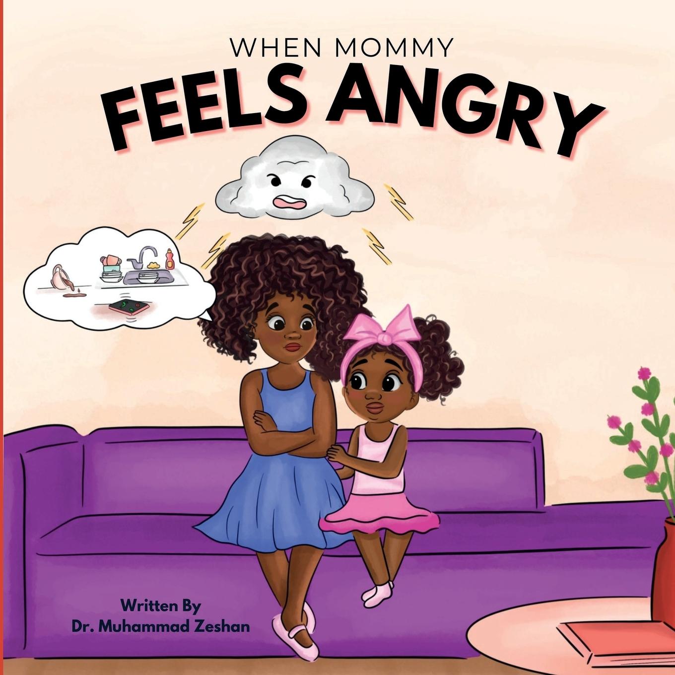 Kniha When Mommy Feels Angry Dr. Muhammad Zeshan