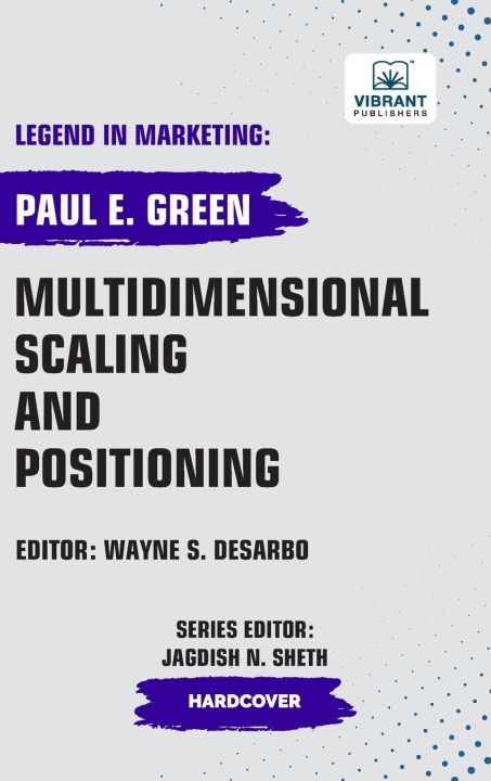 Kniha Multidimensional Scaling and Positioning Vibrant Publishers