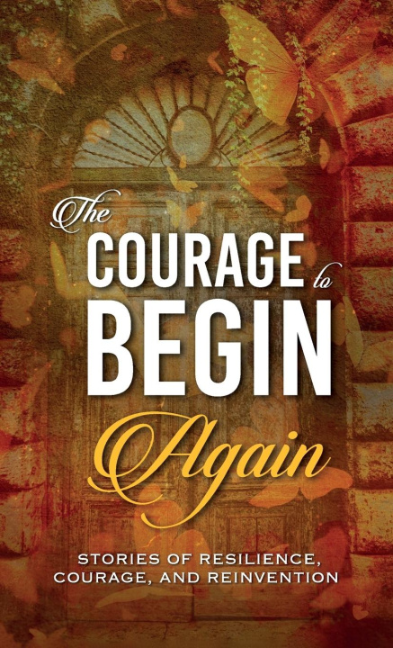 Kniha The Courage to Begin Again Lisa Michelle Umina