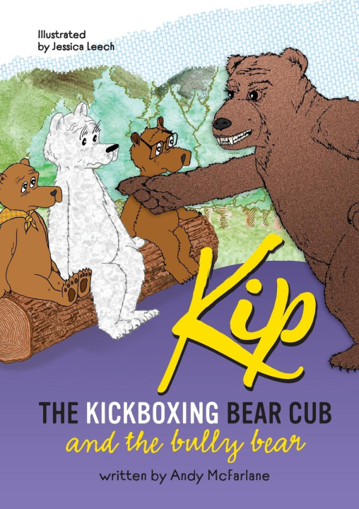 Книга Kip The Kickboxing Bear Cub Jessica Leech
