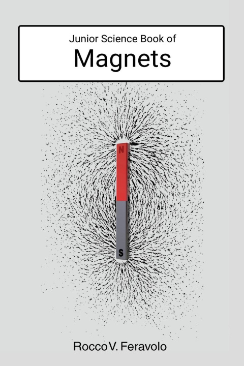 Kniha Junior Science Book of Magnets Rocco V. Feravolo