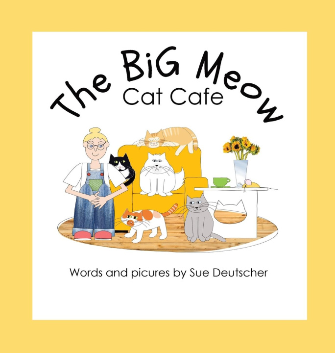 Kniha The BiG Meow Cat Cafe Sue Deutscher