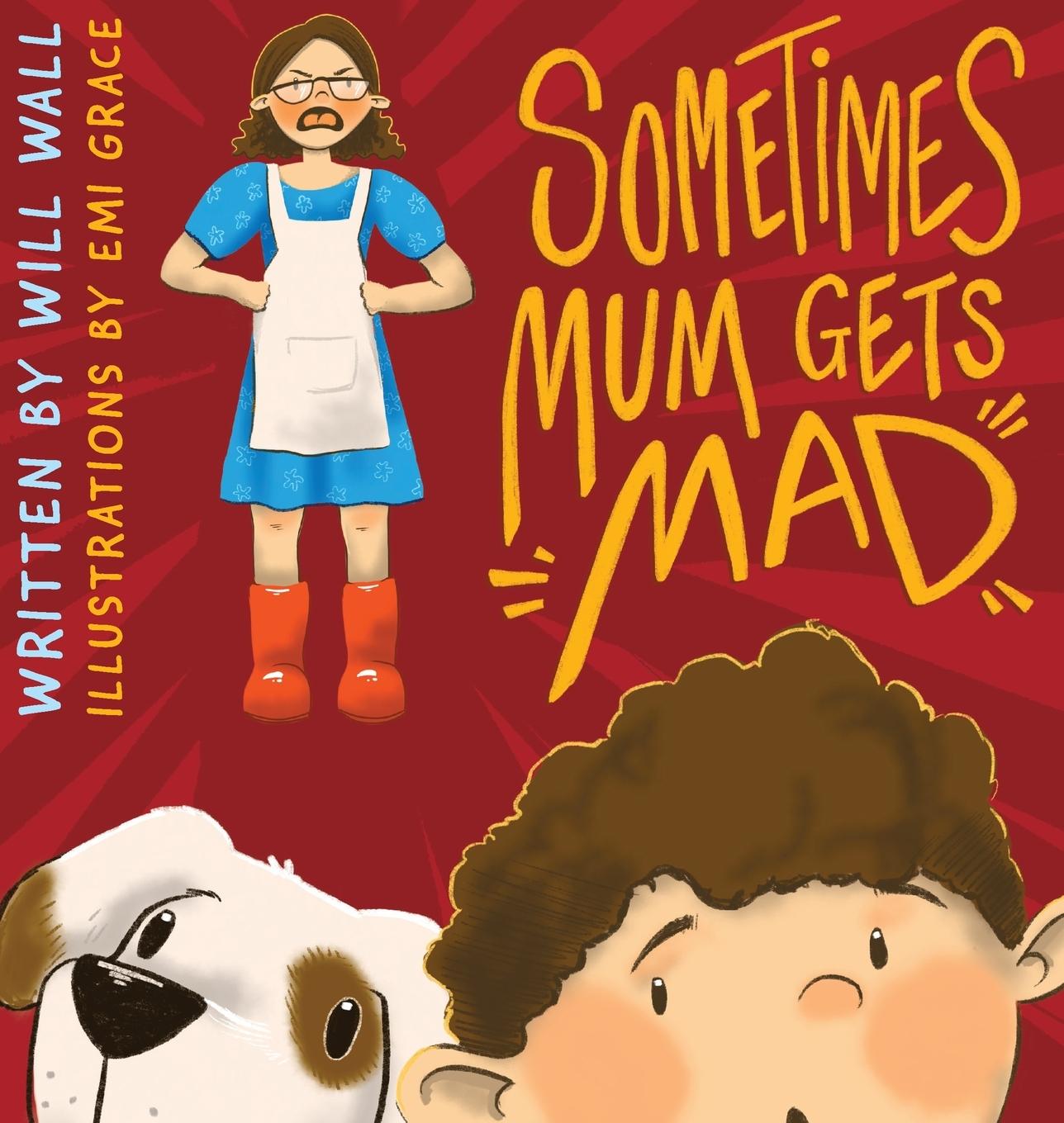 Kniha Sometimes Mum Gets Mad Emi Grace