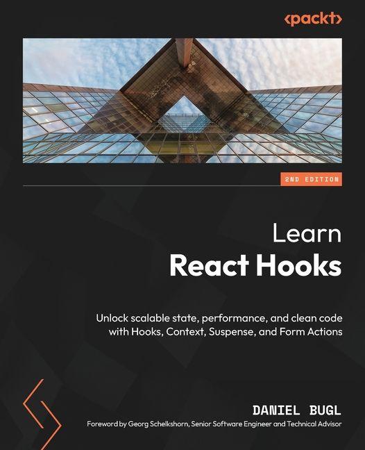 Könyv Learn React Hooks - Second Edition Daniel Bugl