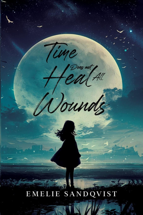 Kniha Time does not heal all wounds Emelie Sandqvist