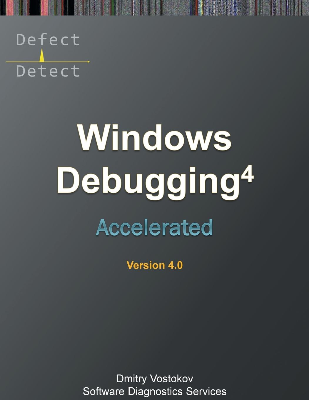 Könyv Accelerated Windows Debugging 4D Software Diagnostics Services