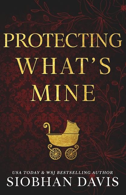 Kniha Protecting What's Mine (Alternate Cover) 