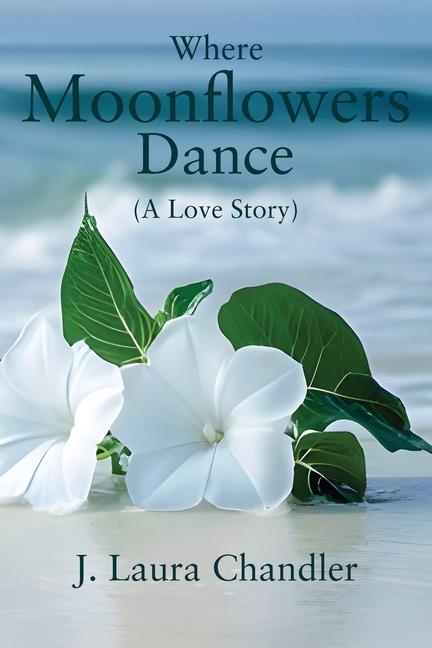 Kniha Where Moonflowers Dance 