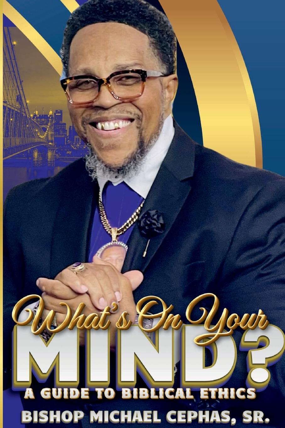 Kniha What's on Your Mind? SR. BISHOP MICHAEL CEPHAS