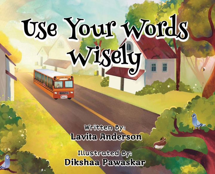 Kniha Use Your Words Wisely Dikshaa Pawaskar