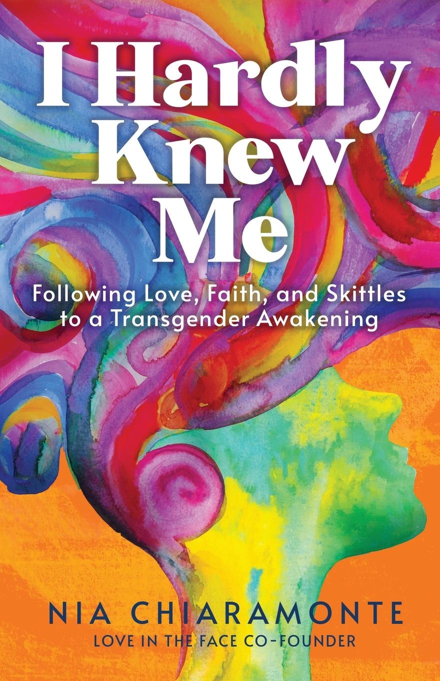 Book I Hardly Knew Me Nia Chiaramonte