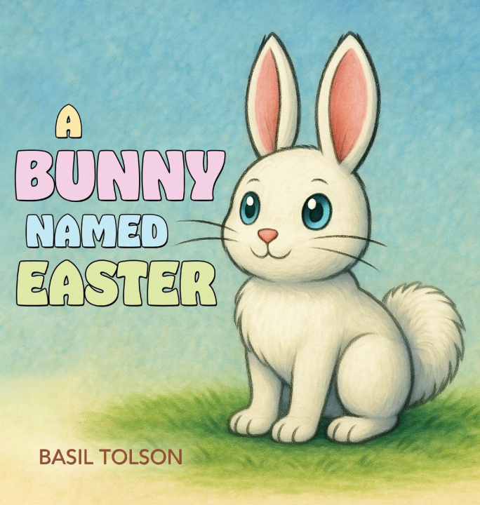 Kniha A Bunny Named Easter Basil Tolson