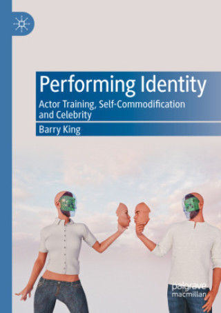 Kniha Performing Identity Barry King