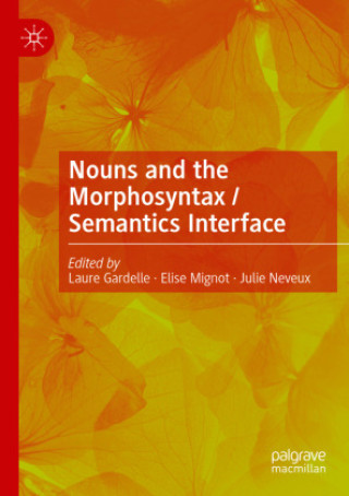 Kniha Nouns and the Morphosyntax / Semantics Interface Julie Neveux