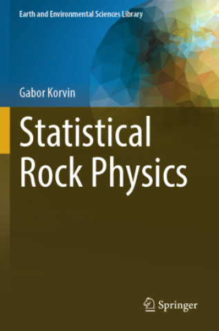 Book Statistical Rock Physics Gabor Korvin