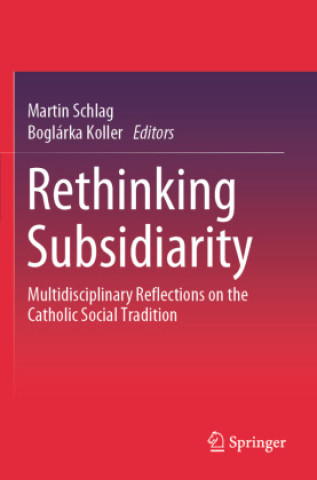 Kniha Rethinking Subsidiarity Martin Schlag