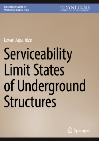 Book Serviceability Limit States of Underground Structures Levan Japaridze