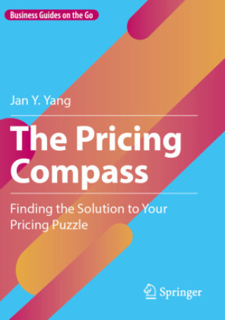 Kniha The Pricing Compass Jan Y. Yang