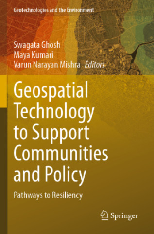 Книга Geospatial Technology to Support Communities and Policy Varun Narayan Mishra