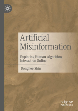 Kniha Artificial Misinformation Donghee Shin
