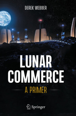 Kniha Lunar Commerce Derek Webber