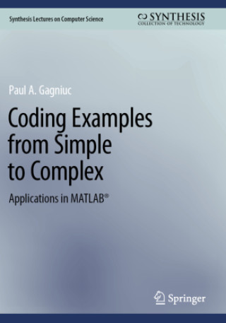 Kniha Coding Examples from Simple to Complex Paul A. Gagniuc