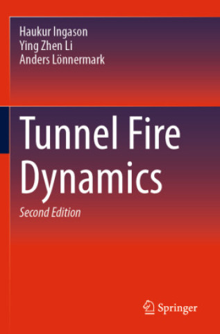 Kniha Tunnel Fire Dynamics Anders Lönnermark