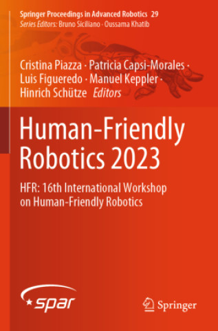 Kniha Human-Friendly Robotics 2023 Patricia Capsi-Morales