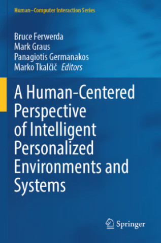 Kniha A Human-Centered Perspective of Intelligent Personalized Environments and Systems Marko Tkal?i?
