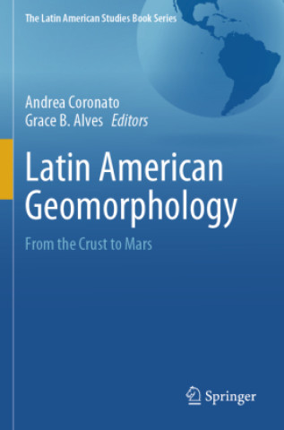 Knjiga Latin American Geomorphology Andrea Coronato